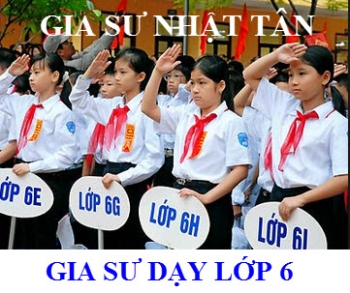 GIÁO VIÊN DẠY KÈM LỚP 6 TẠI TPHCM