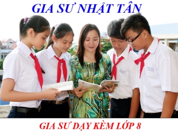 GIÁO VIÊN DẠY KÈM LỚP 8 TẠI TPHCM